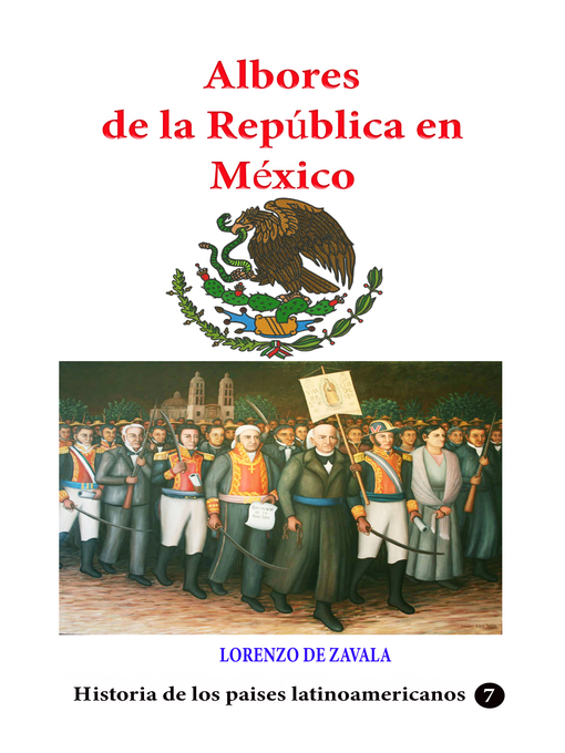 Title details for Albores de la república en México by Lorenzo de Zavala - Available